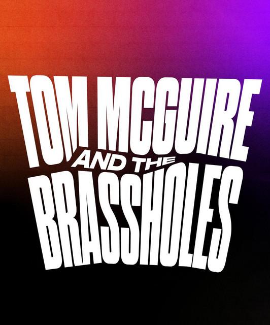 Tom McGuire & The Brassholes